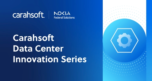 Carahsoft Data Center Innovation Podcast Series - Networking Reinvented: A Conversation with Nokia