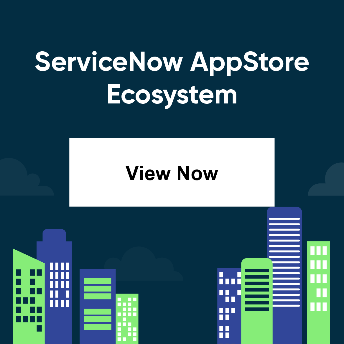 View Now: ServiceNow AppStore Ecosystem