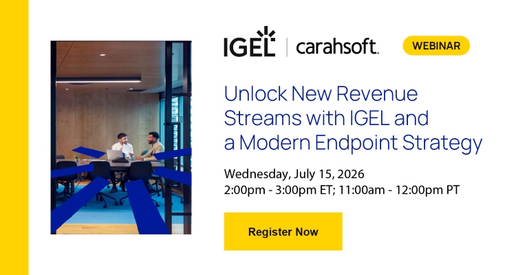 Unlock New Revenue Streams with IGEL and a Modern Endpoint Strategy