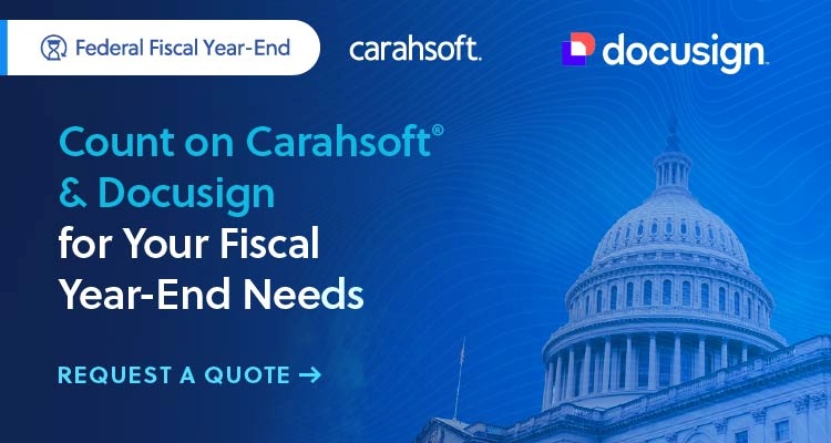 Count on Carahsoft and Docusign
