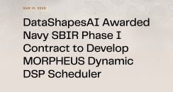 DataShapesAI Awarded Navy SBIR Phase I Contract to Develop MORPHEUS Dynamic DSP Scheduler