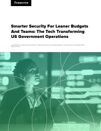 Smarter Security for Leaner Budgets and Teams: The Tech Transforming US Government Operations