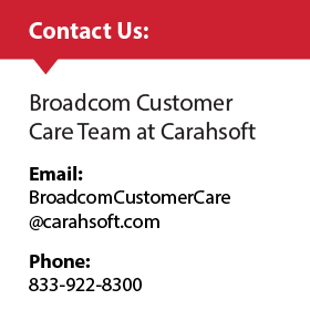 Broadcom Customer Care Team at Carahsoft