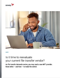 Is It Time to Reevaluate File Transfer Vendor?