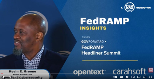 FedRAMP Insights with Kevin E. Greene, Public Sector CTO at OpenText Cybersecurity