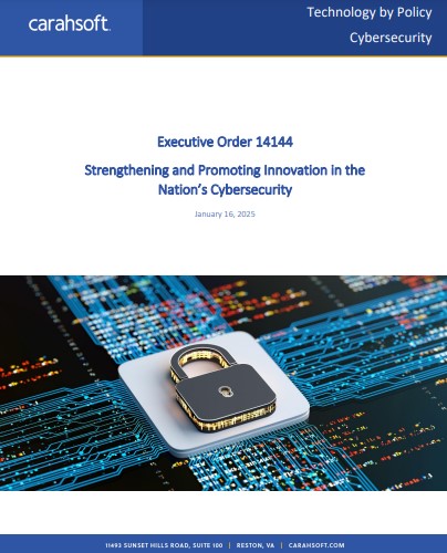 Executive Order: 14144 Strengthening and Promoting Innovation in the Nation’s Cybersecurity