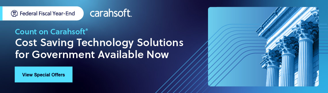 Count on Carahsoft: Cost Saving Technology Solutions for Government Available Now