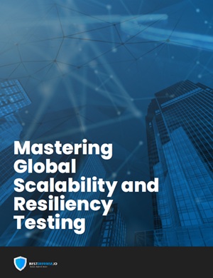 Mastering Global Scalability and Resiliency Testing