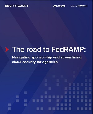 The Road to FedRAMP: Navigating Sponsorship and Streamlining Cloud Security for Agencies