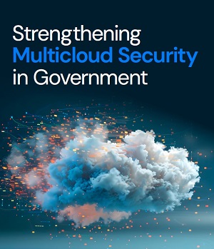 Strengthening Multicloud Security in Government