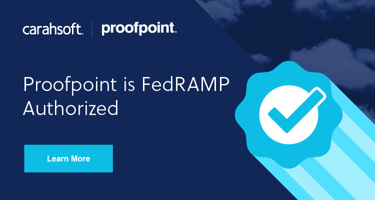 Learn more about the FedRAMP authorized solutions from Proofpoint.