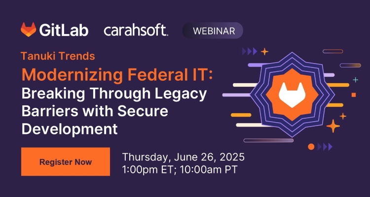 Modernizing Federal IT: Breaking Through Legacy Barriers with Secure Development Event Banner