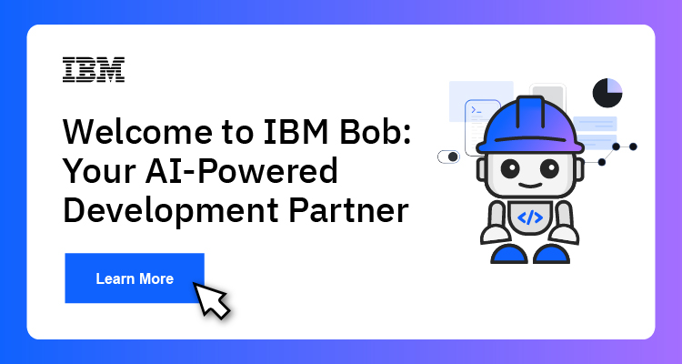 Welcome to IBM Bob: Your AI-Powered Development Partner Event Banner