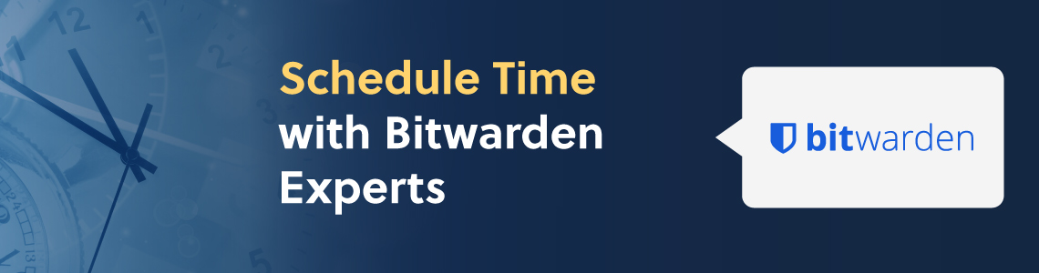 Schedule time with Bitwarden experts banner