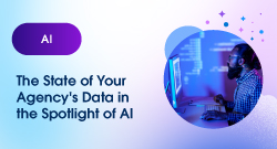 The State of Your Agency's Data in the Spotlight of AI