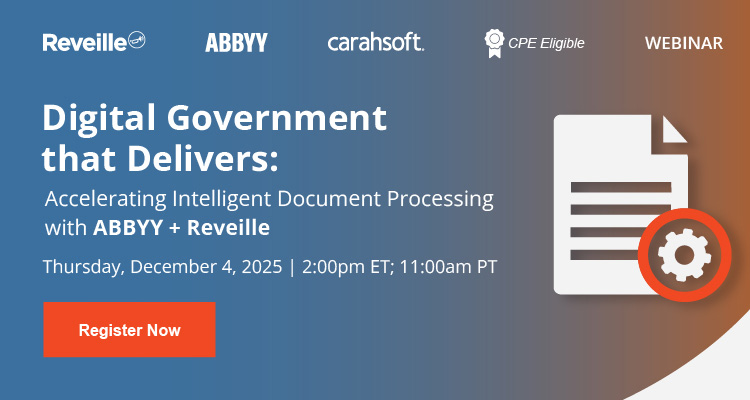 Digital Government that Delivers:  Accelerating Intelligent Document Processing with ABBYY + Reveille