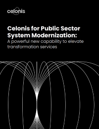 Celonis for Public Sector System Modernization: A Powerful New Capability to Elevate Transformation Services