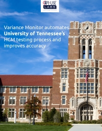 Variance Monitor Automates University of Tennessee's HCM Testing Process and Improves Accuracy