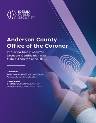 Anderson County Office of the Coroner Improving Timely, Accurate Decedent Identification with Mobile Biometric Check (MBC)