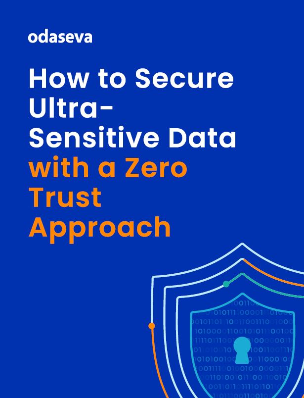 How to Secure Ultra-Sensitive Data with a Zero Trust Approach