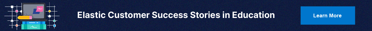 Learn more about Elastic Success Stories in Higher Education