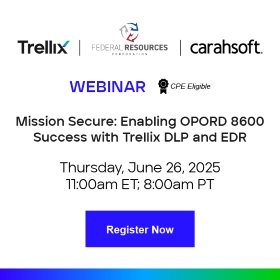 Mission Secure: Enabling OPORD 8600 Success with Trellix DLP and EDR Event Banner