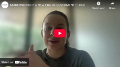 Modernizing IT: A New Era of Government Cloud