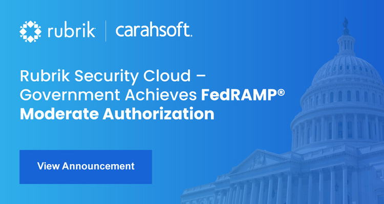 Rubrik Security Cloud - Government Achieves FedRAMP Moderate Authorization