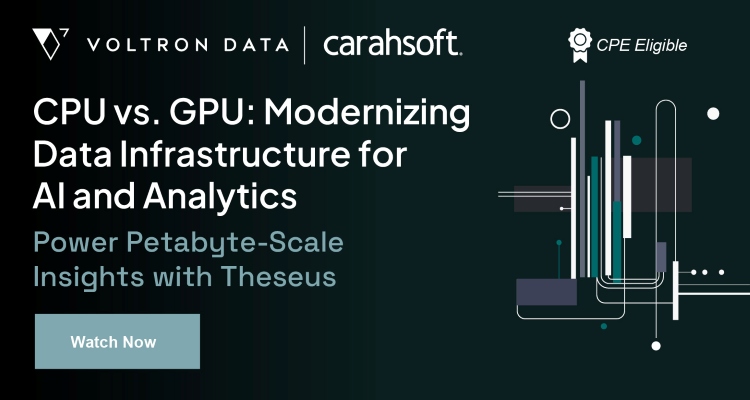 CPU vs. GPU: Modernizing Data Infrastructure for AI and Analytics Event Banner