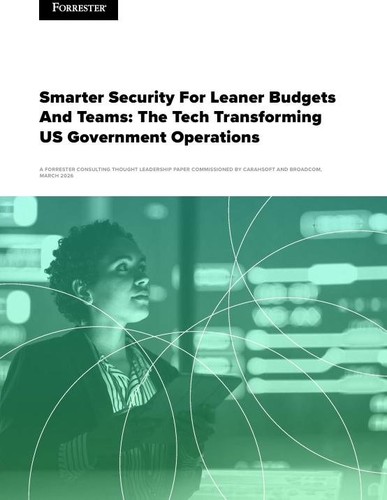 Forrester Study: Smarter Security for Leaner Budgets And Teams