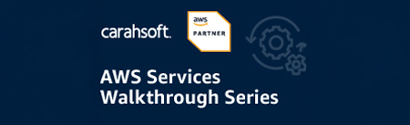 AWS Services Walkthrough Series