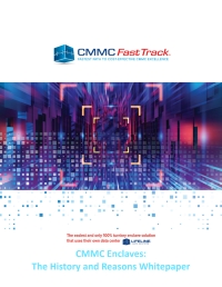 CMMC Enclaves: The History and Reasons Whitepaper